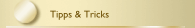 Tipps & Tricks